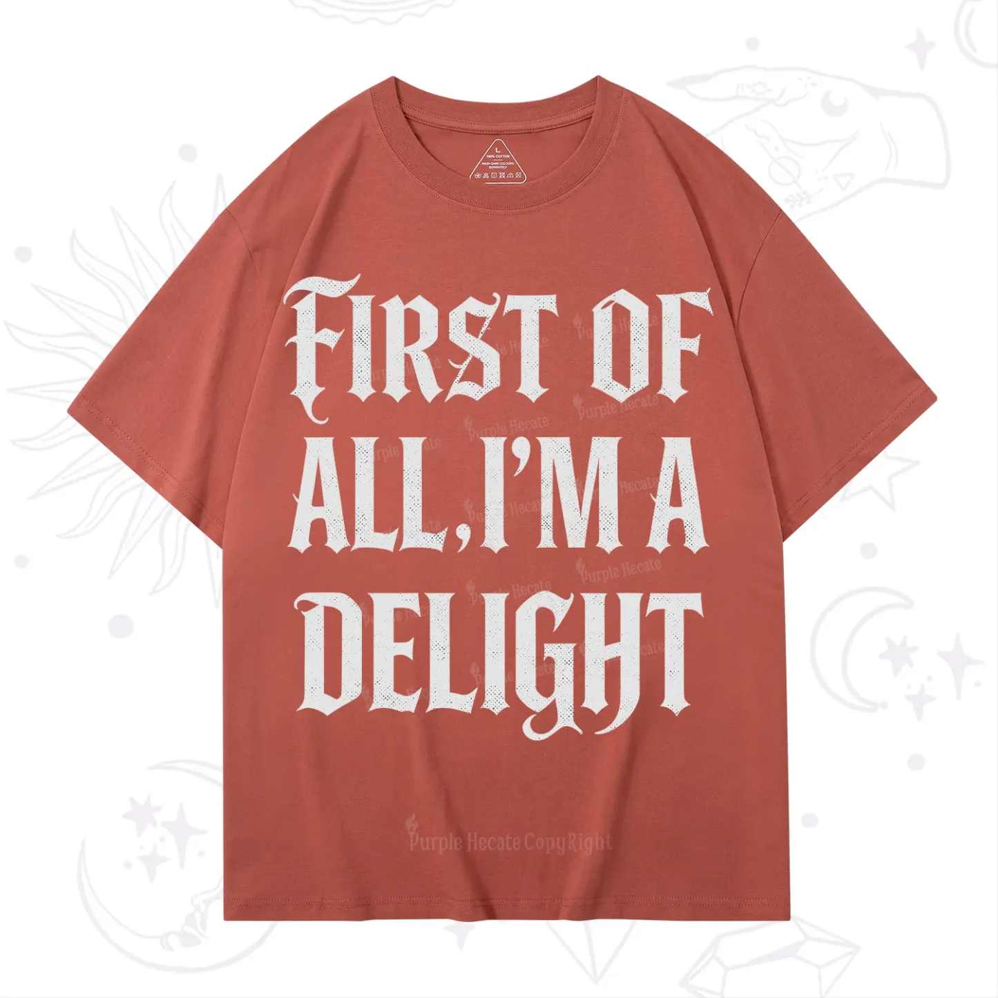Purplehecate First of All I'm A Delight T-Shirt