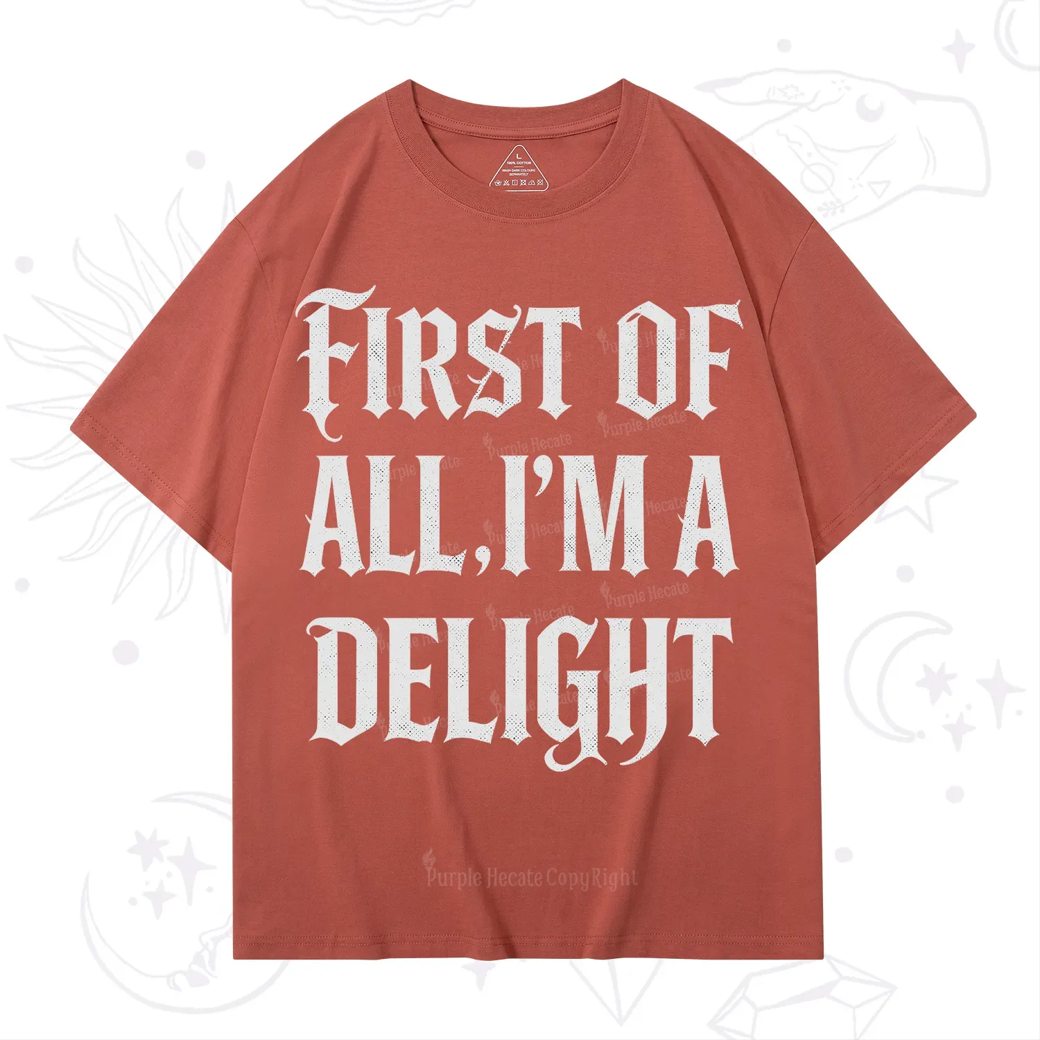 Purplehecate First of All I'm A Delight T-Shirt