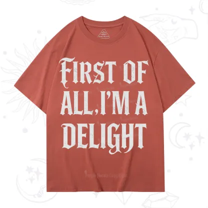 Purplehecate First of All I'm A Delight T-Shirt