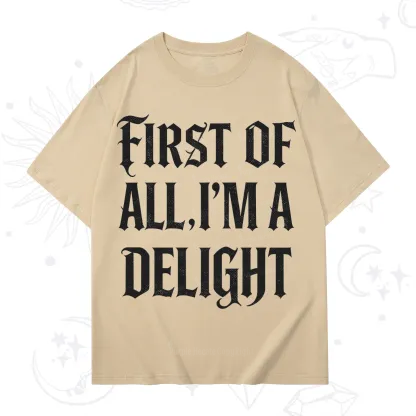 Purplehecate First of All I'm A Delight T-Shirt