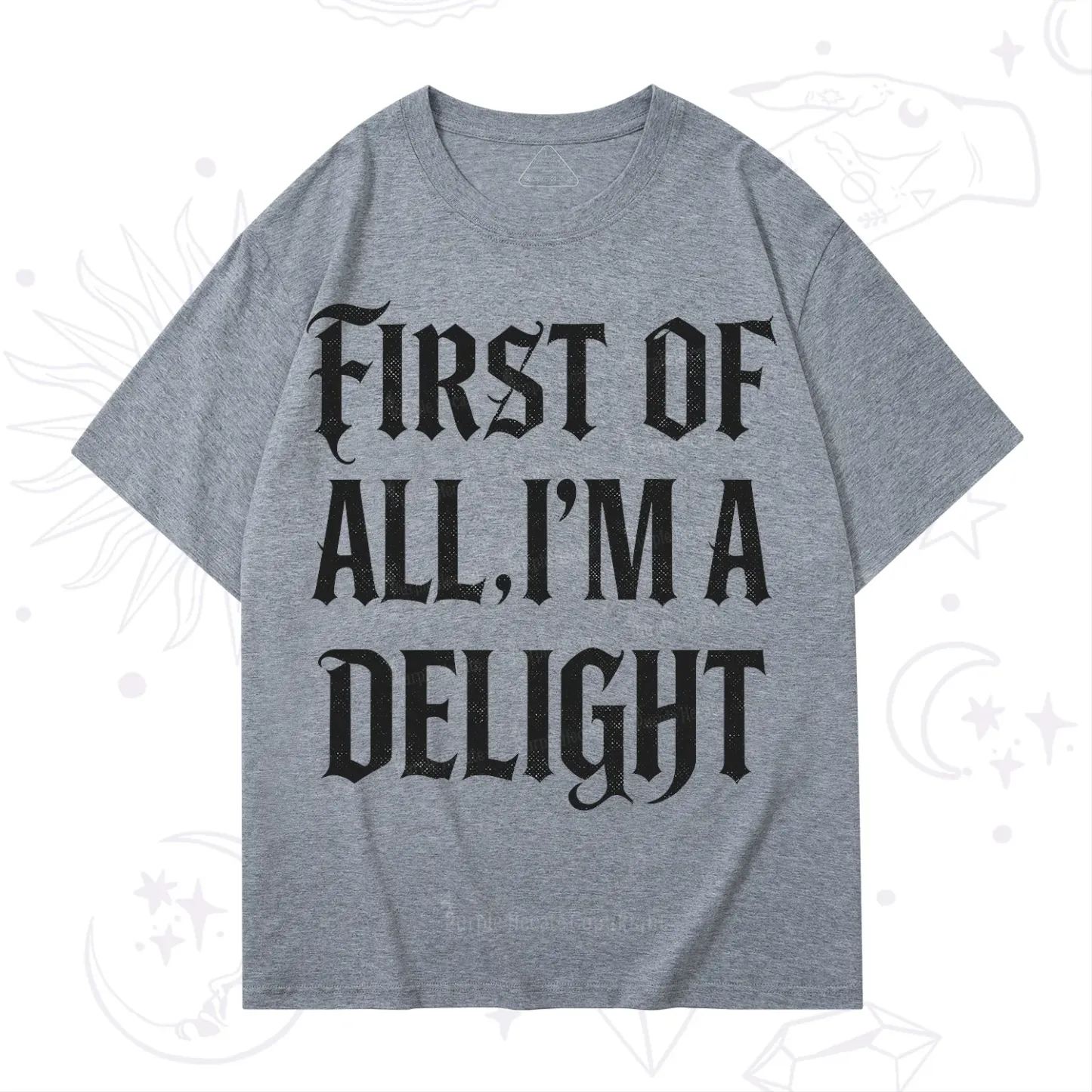 Purplehecate First of All I'm A Delight T-Shirt