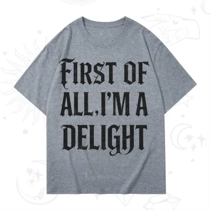 Purplehecate First of All I'm A Delight T-Shirt