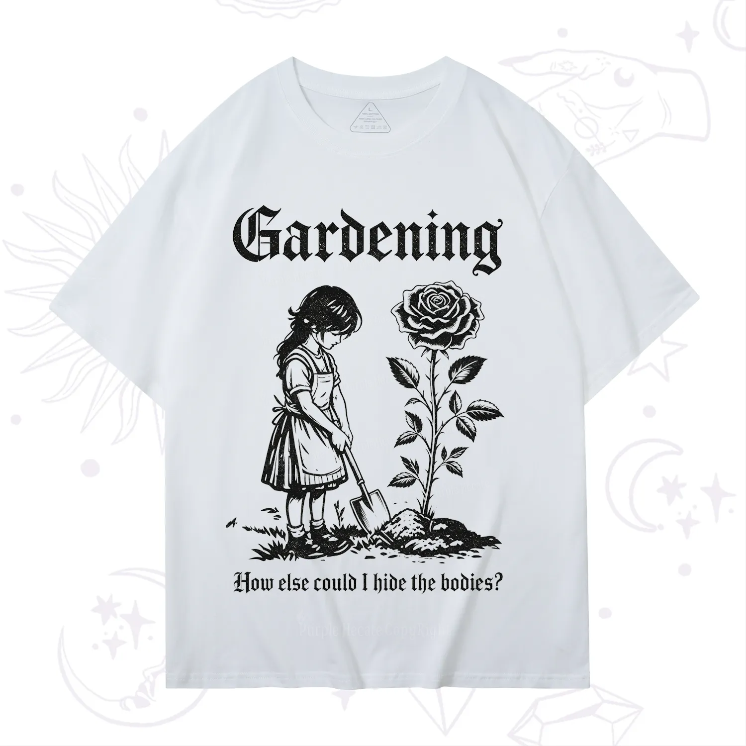 Purplehecate Purplehecate Gardening How Else Could I Hide the Bodies T-Shirt