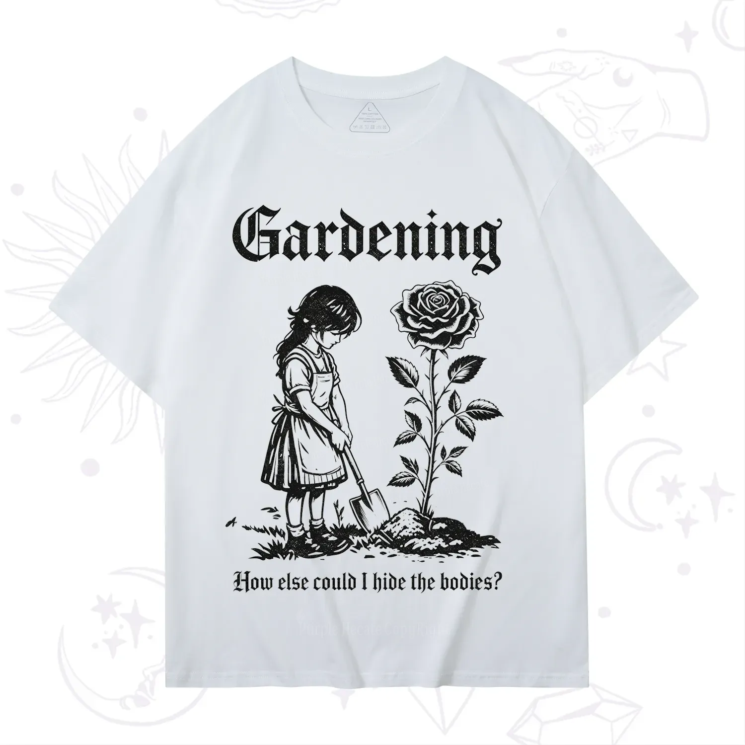 Purplehecate Purplehecate Gardening How Else Could I Hide the Bodies T-Shirt