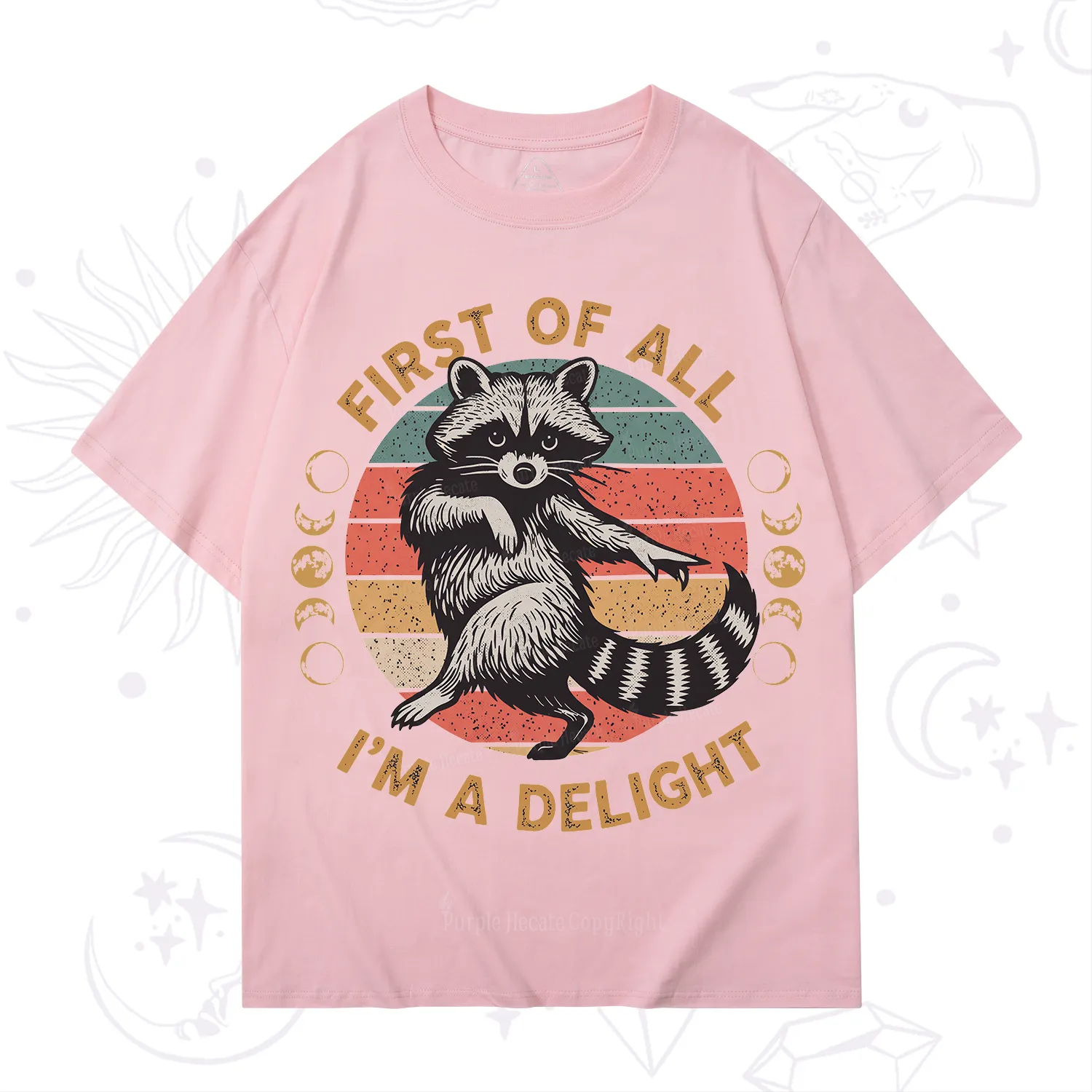 Purplehecate First of All I'm A Delight Raccoon T-Shirt