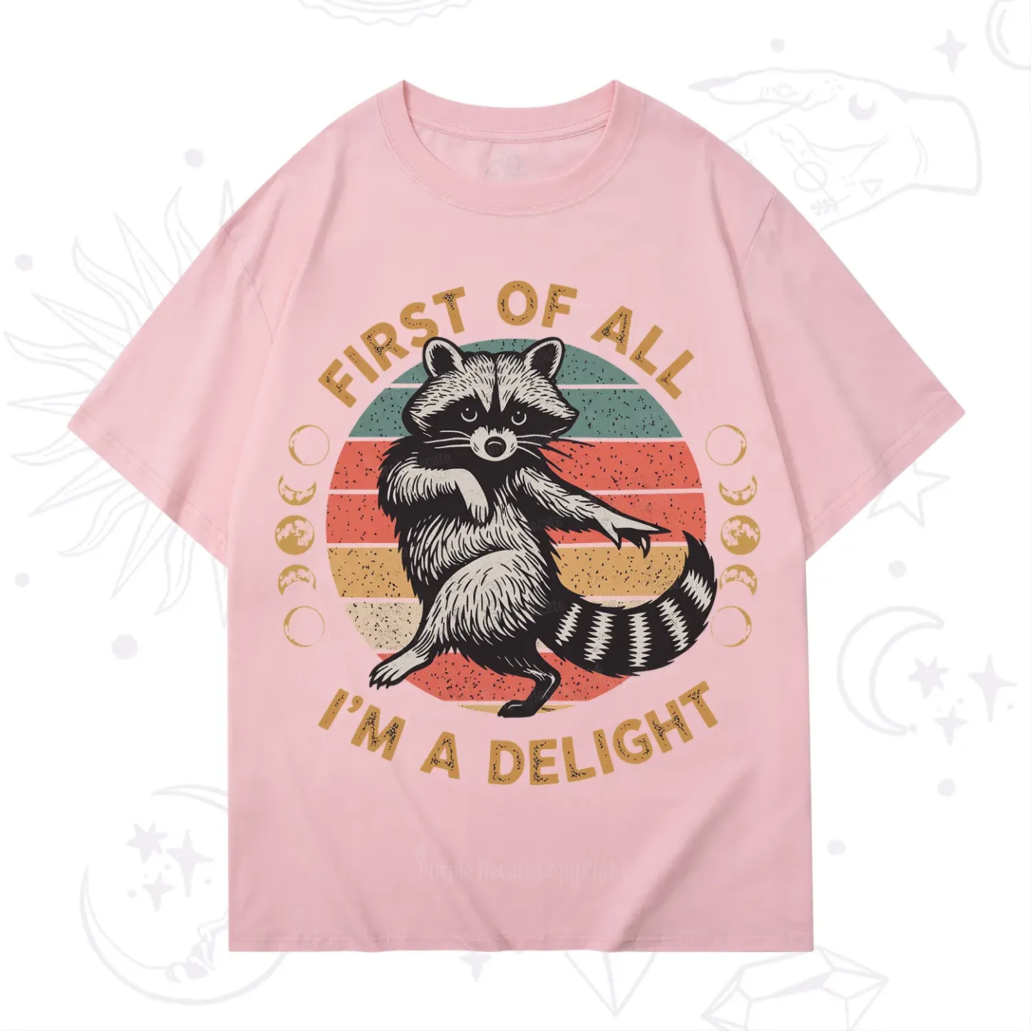 Purplehecate First of All I'm A Delight Raccoon T-Shirt