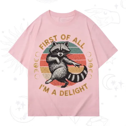Purplehecate First of All I'm A Delight Raccoon T-Shirt