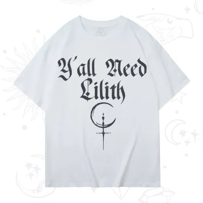 Purplehecate Y'all Need Lilith T-Shirt