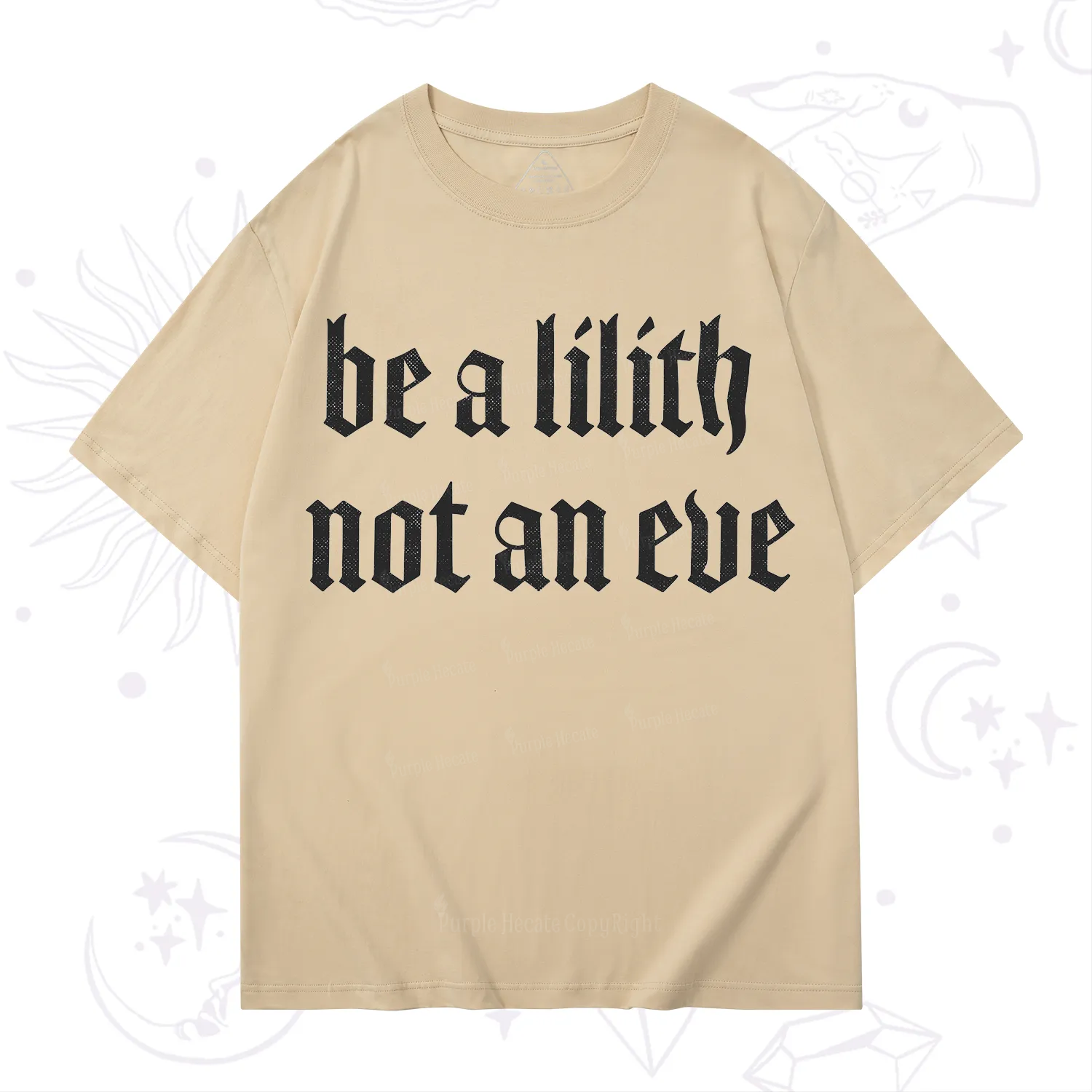 Purplehecate Be a Lilith Not an Eve T-Shirt