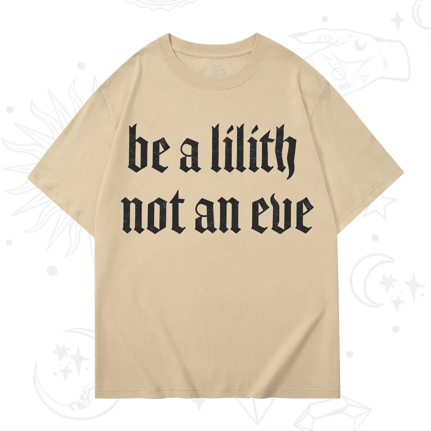 Purplehecate Be a Lilith Not an Eve T-Shirt