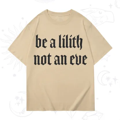 Purplehecate Be a Lilith Not an Eve T-Shirt
