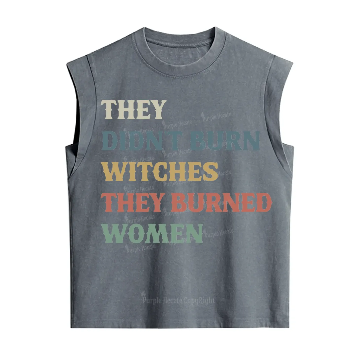 Purplehecate They Didn't Burn Witches They Burned Women Vintage Washed Tank