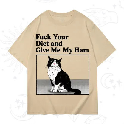 Purplehecate Fuck Your Diet and Give Me My Ham T-Shirt