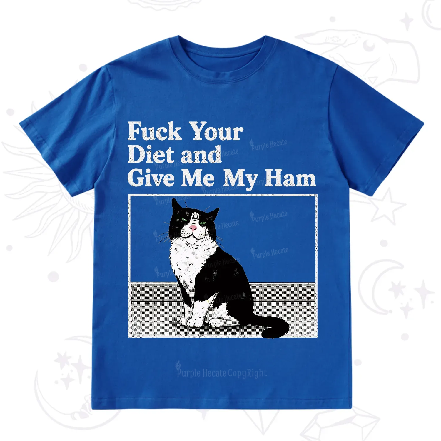 Purplehecate Fuck Your Diet and Give Me My Ham T-Shirt