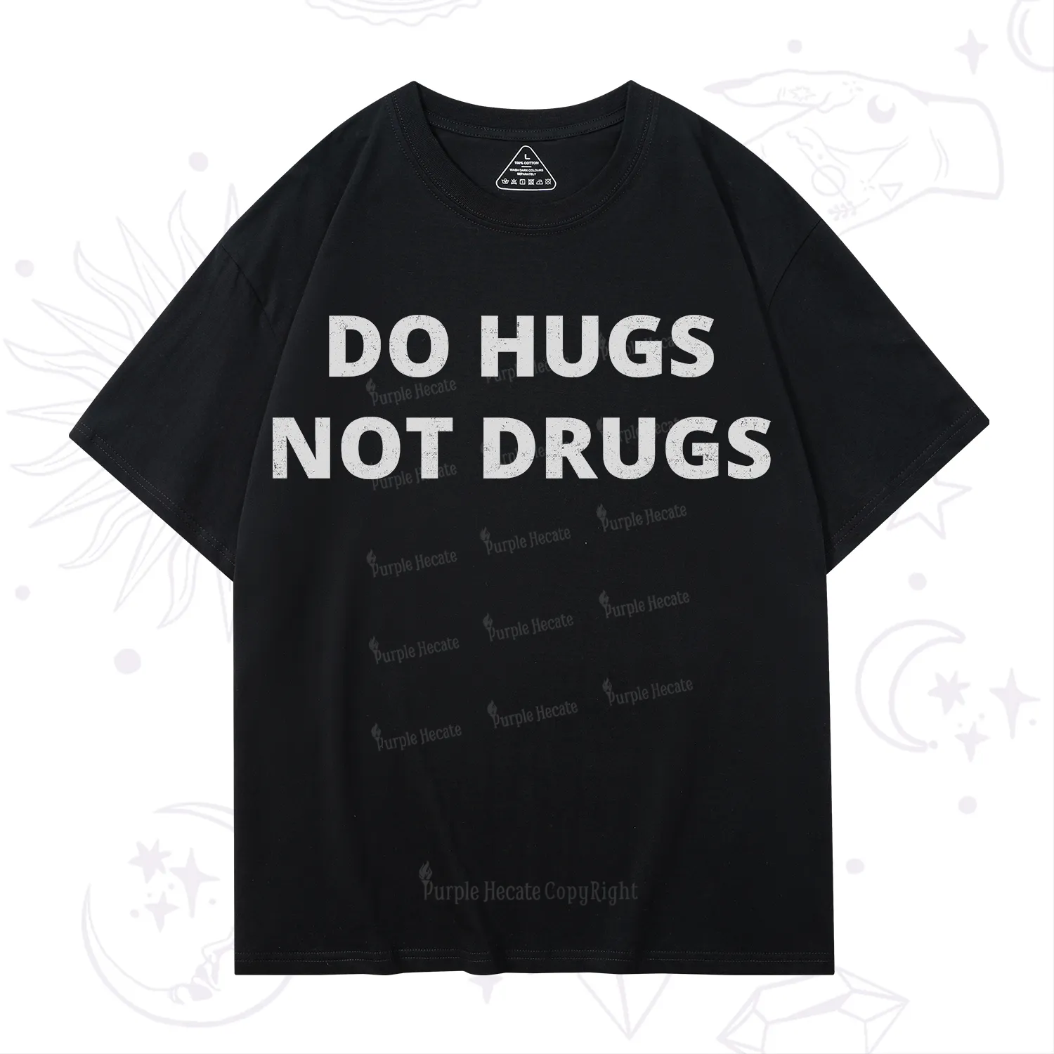Purplehecate Do Hugs Not Drugs T-Shirt