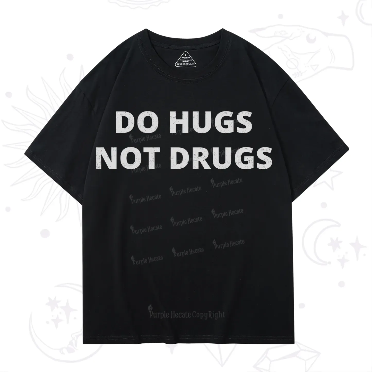 Purplehecate Do Hugs Not Drugs T-Shirt