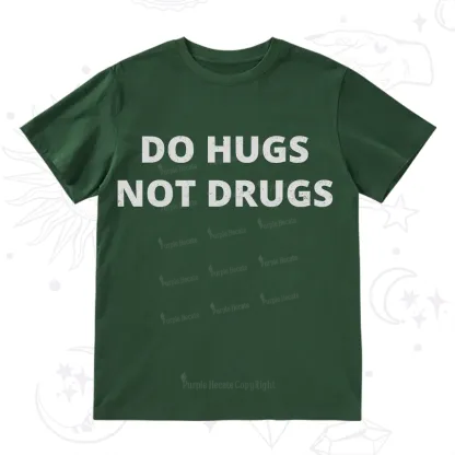 Purplehecate Do Hugs Not Drugs T-Shirt