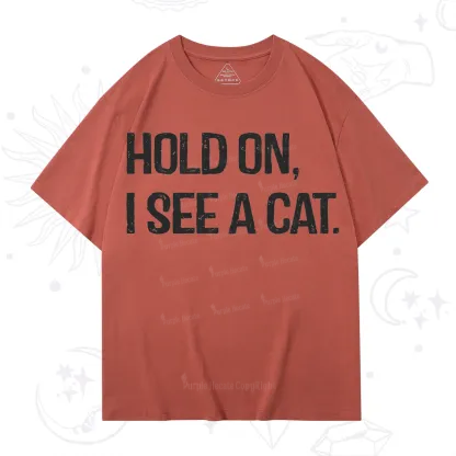 Purplehecate Hold on I See A Cat T-Shirt