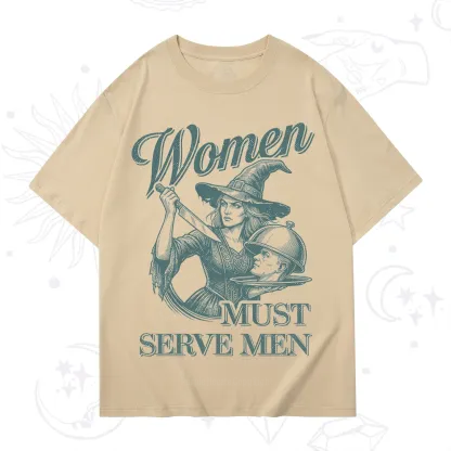 Purplehecate Women Must Serve Men T-Shirt