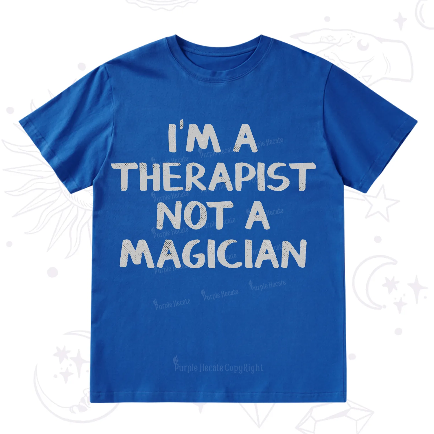 Purplehecate I'm a Therapist Not a Magician T-Shirt