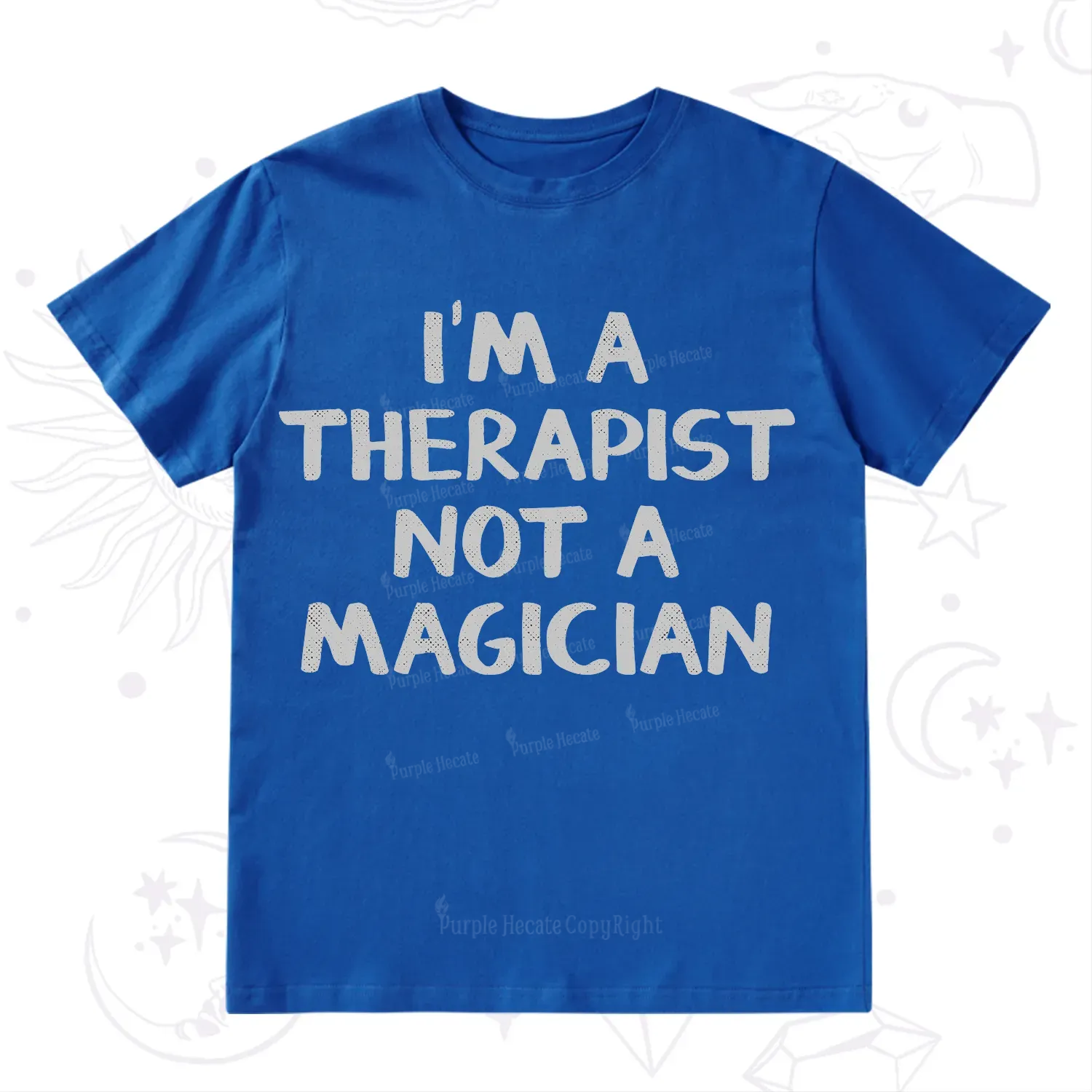 Purplehecate I'm a Therapist Not a Magician T-Shirt