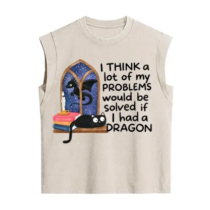 Purplehecate I Think A Lot Of My Problems Would Be Solved If I Had a Dragon Vintage Washed Tank
