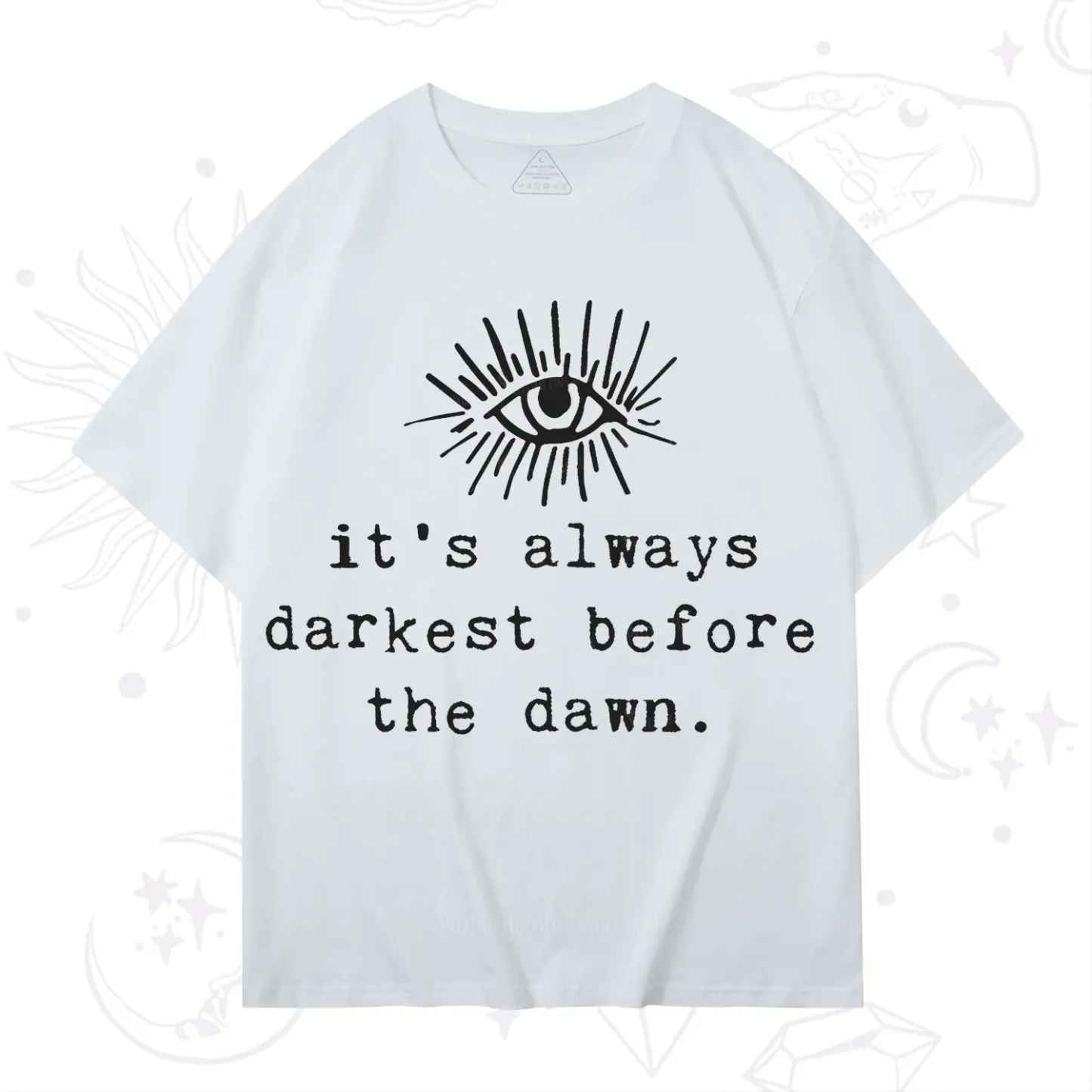 Purplehecate It's Always Darkest Before Dawn T-Shirt