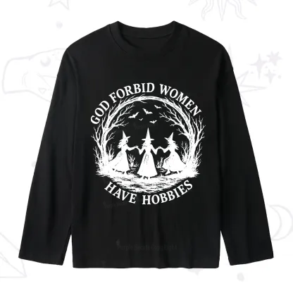Purplehecate God Forbid Women Have Hobbies Slub Long Sleeve T-Shirt