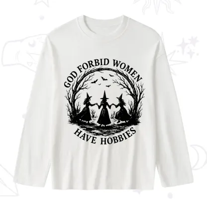 Purplehecate God Forbid Women Have Hobbies Slub Long Sleeve T-Shirt