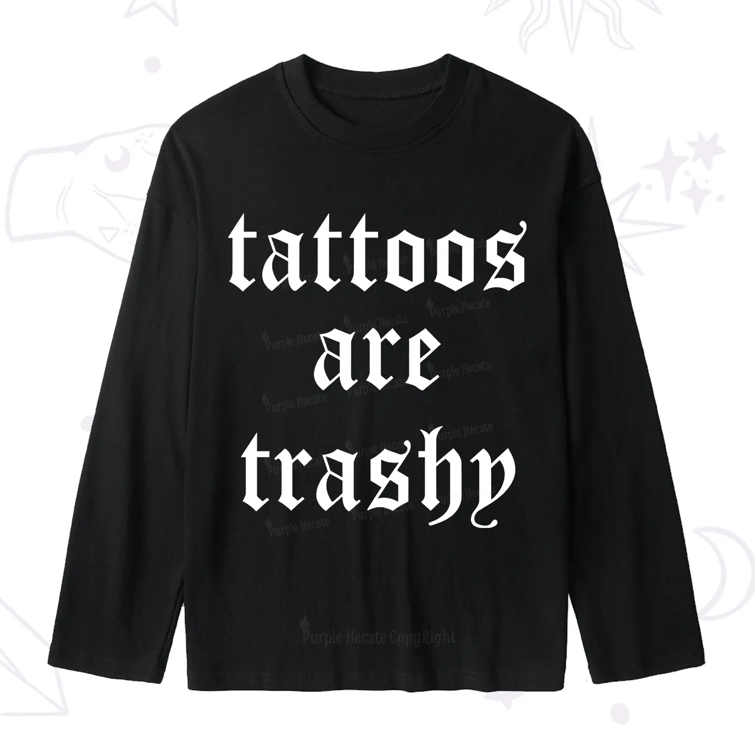 Purplehecate Tattoos Are Trashy Slub Long Sleeve T-Shirt