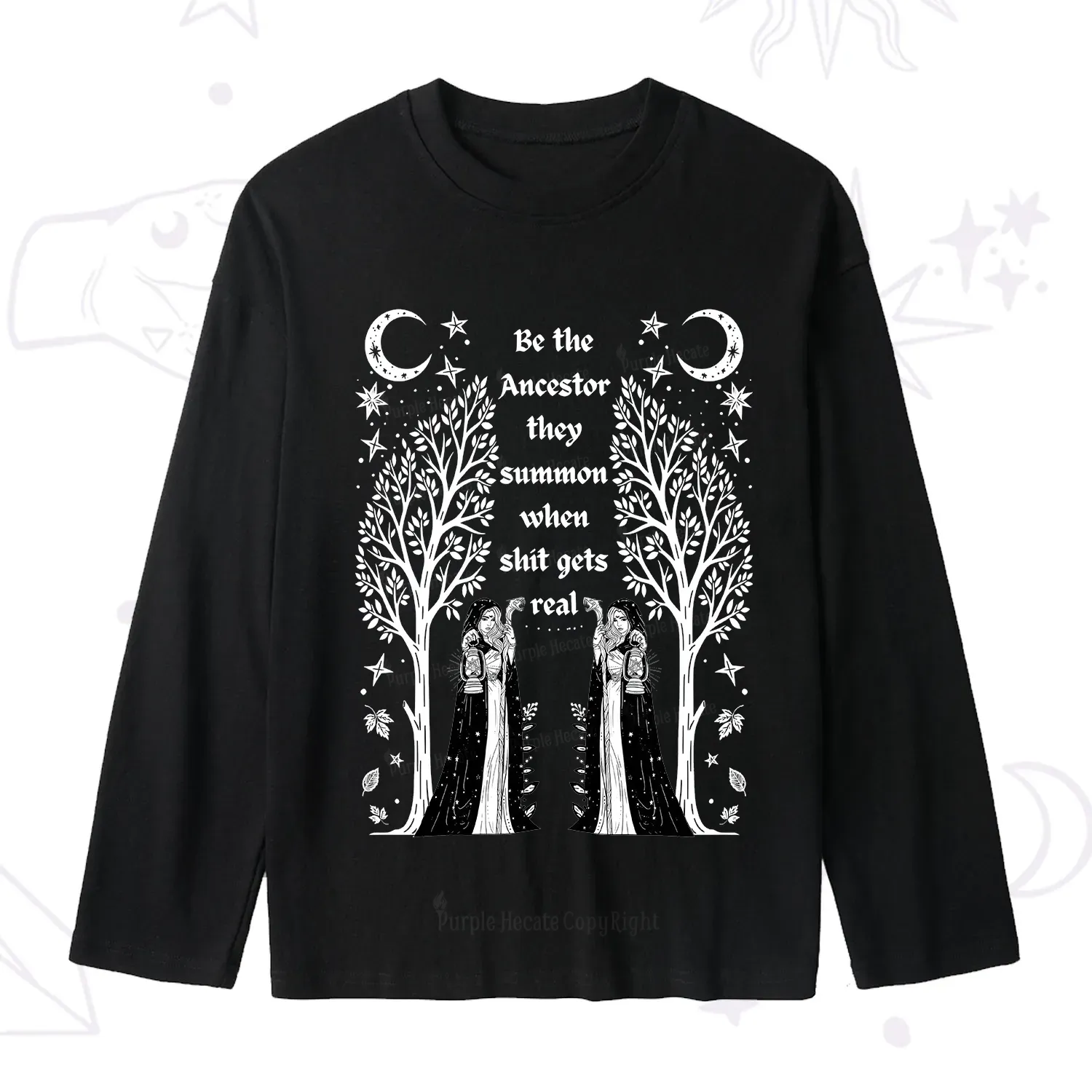 Purplehecate Be The Ancestor They Summon When Shit Gets Real Slub Long Sleeve T-Shirt