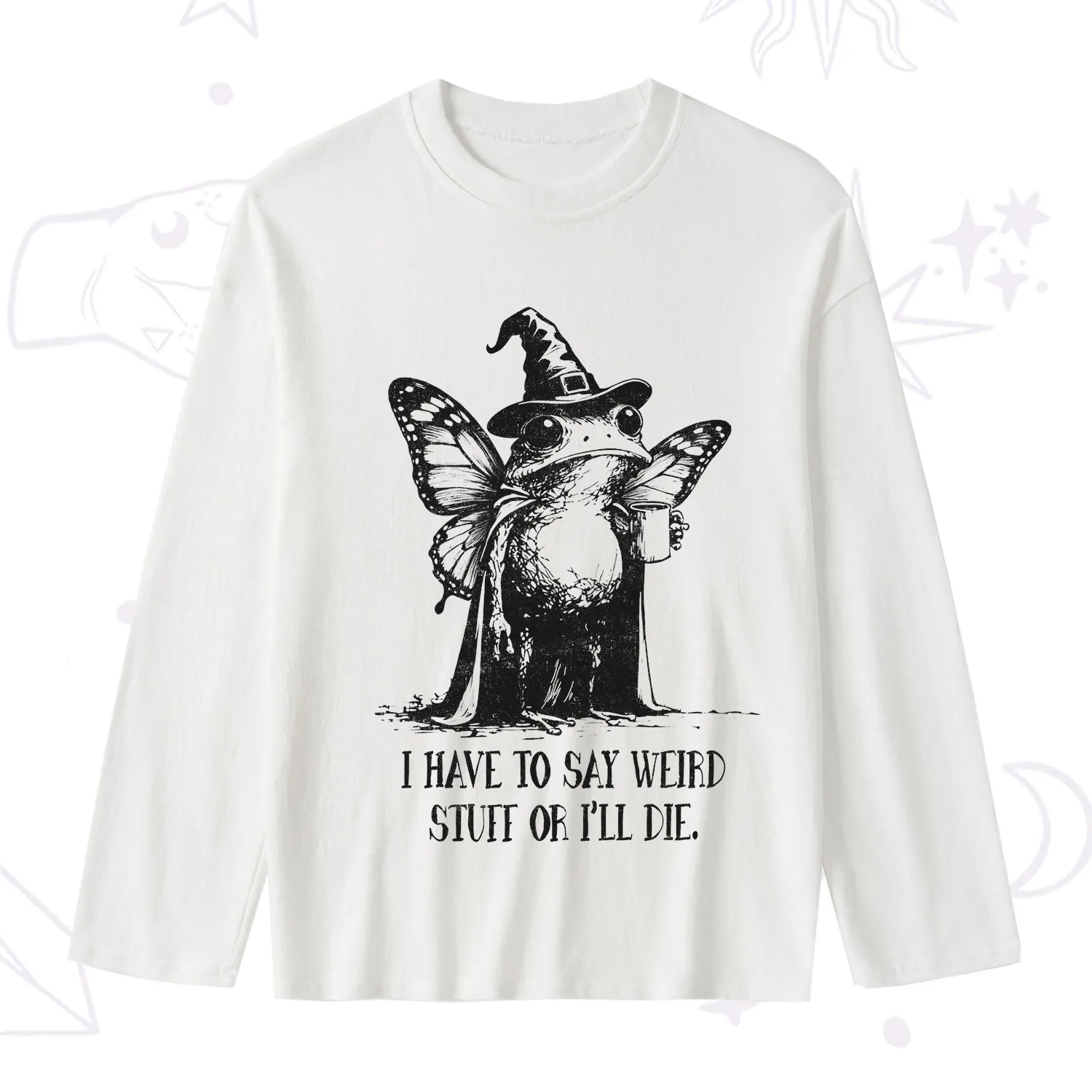 Purplehecate I Have to Say Weird Stuff Or I'll Die Slub Long Sleeve T-Shirt