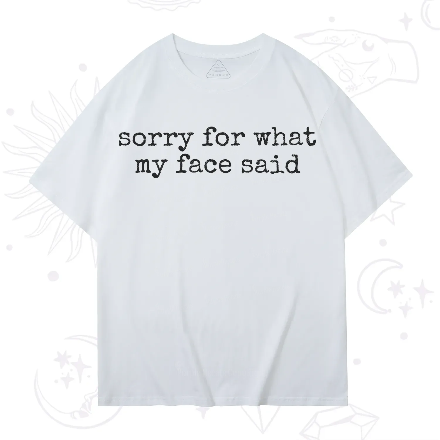 Purplehecate Sorry for What My Face Said T-Shirt