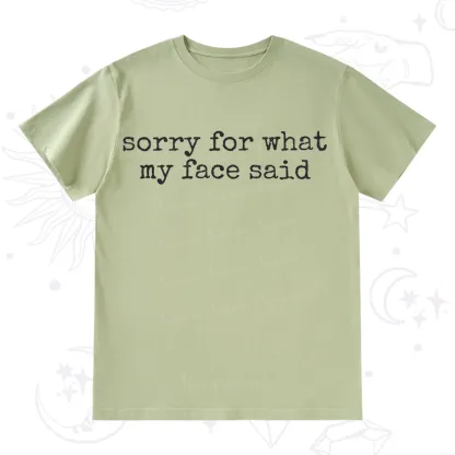 Purplehecate Sorry for What My Face Said T-Shirt