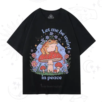 Purplehecate Let Me Be Weird In Peace Frog T-Shirt