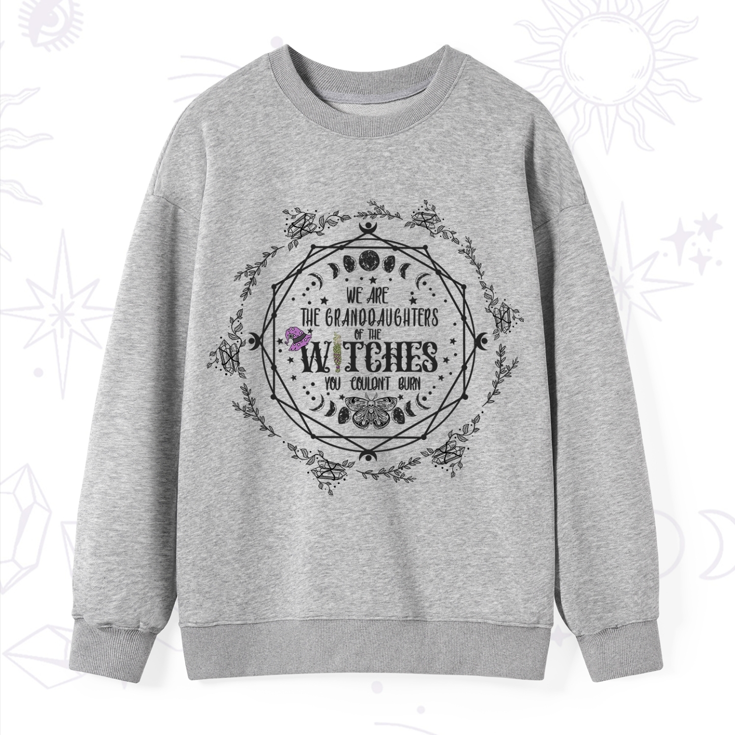 Purplehecate We Are the Granddaughters of the Witches You Could Not Burn Sweatshirt