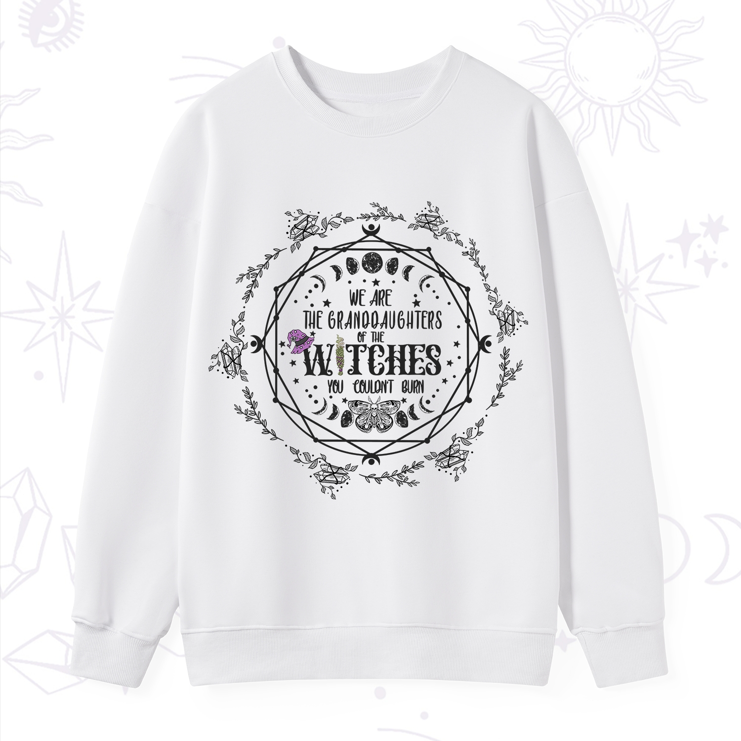 Purplehecate We Are the Granddaughters of the Witches You Could Not Burn Sweatshirt
