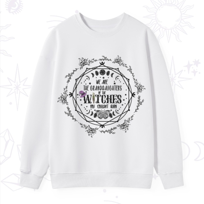 Purplehecate We Are the Granddaughters of the Witches You Could Not Burn Sweatshirt
