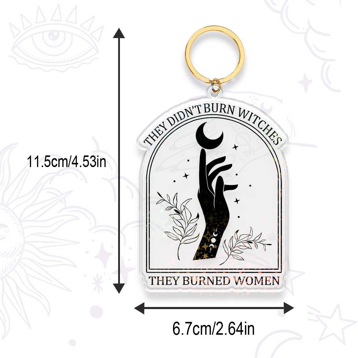 Purplehecate They Didn't Burn Witches They Burned Women Keychain
