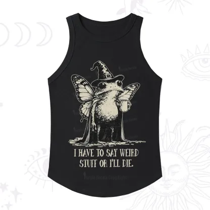 Purplehecate I Have to Say Weird Stuff Or I'll Die Racerback Tank Top