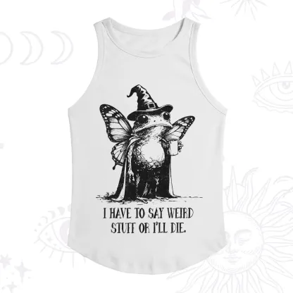 Purplehecate I Have to Say Weird Stuff Or I'll Die Racerback Tank Top