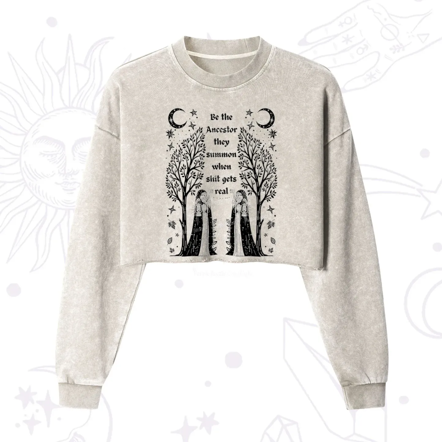 Purplehecate Be The Ancestor They Summon When Shit Gets Real Cropped Washed Sweatshirt