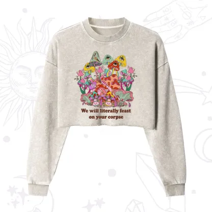 Purplehecate We Will Literally Feast on Your Corpse Cropped Washed Sweatshirt