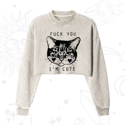 Purplehecate Fuck You I'm Cute Cropped Washed Sweatshirt
