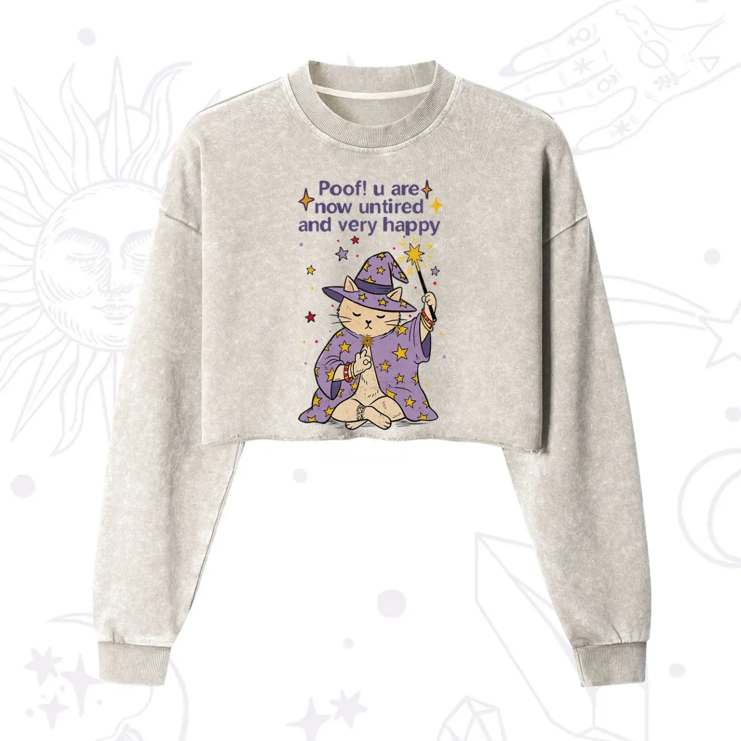Purplehecate Poof! You Are Now Untired And Very Happy Cropped Washed Sweatshirt