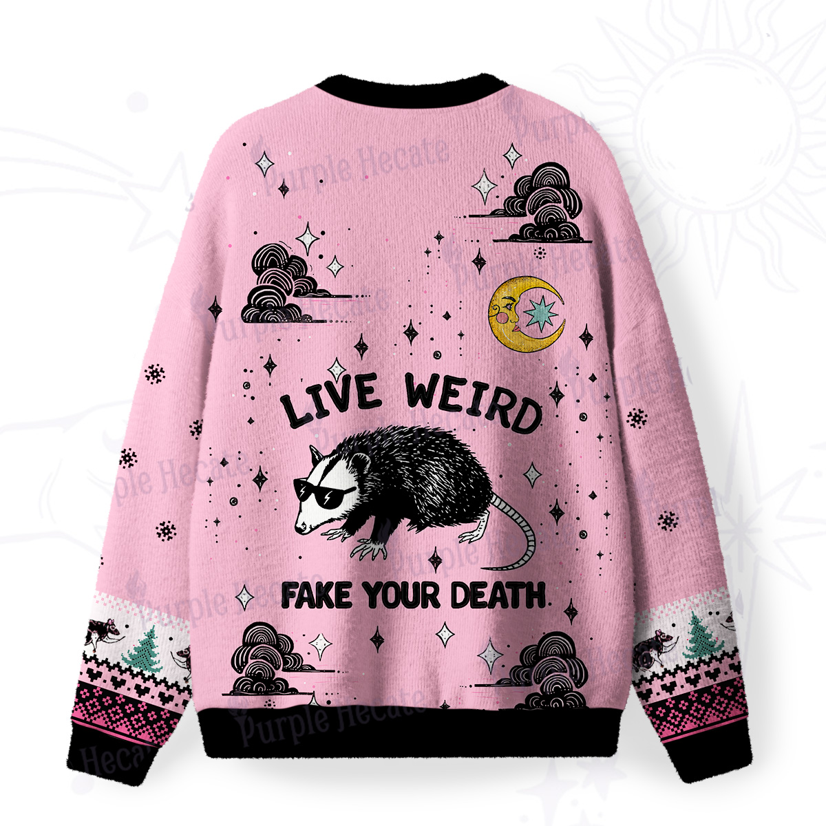 Purplehecate Live Weird Fake Your Death Fuzzy Ugly Sweatshirt