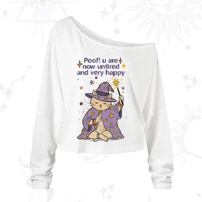 Purplehecate Poof! You Are Now Untired And Very Happy One Shoulder Long Sleeve Shirt