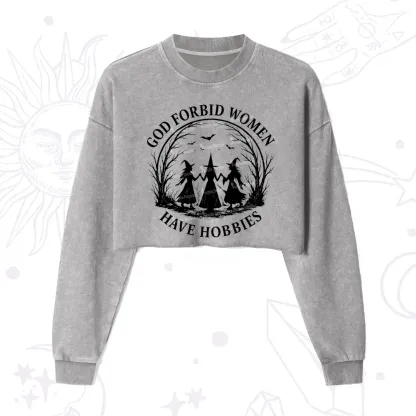 Purplehecate God Forbid Women Have Hobbies Cropped Washed Sweatshirt