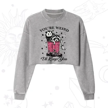 Purplehecate You're Weird I'll Keep You Cropped Washed Sweatshirt
