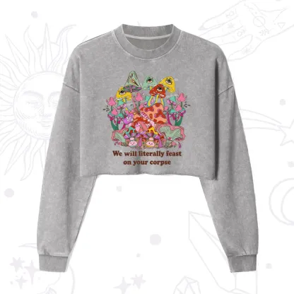 Purplehecate We Will Literally Feast on Your Corpse Cropped Washed Sweatshirt